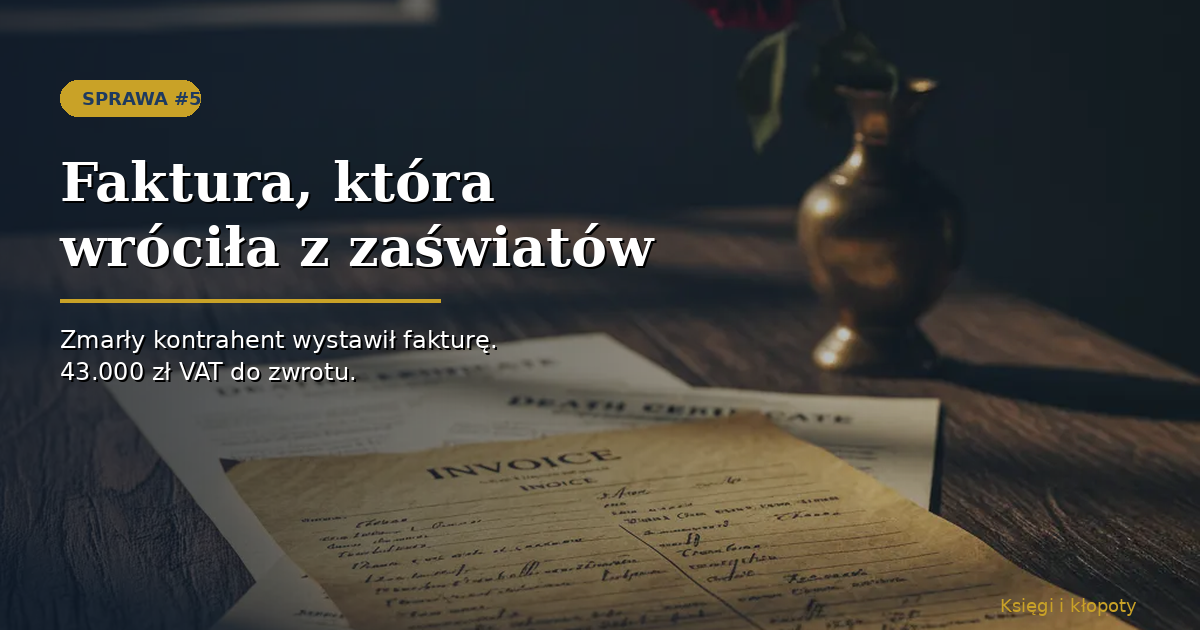 Faktura, która wróciła z zaświatów