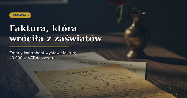 Faktura, która wróciła z zaświatów
